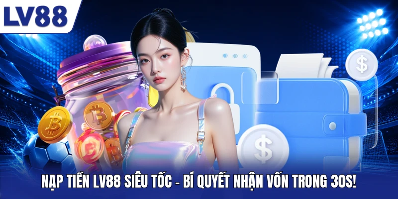 Nạp Tiền LV88