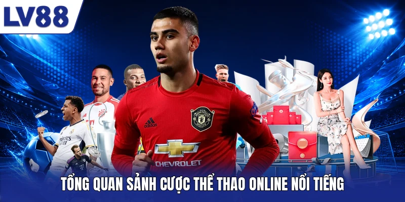 Tổng quan sảnh cược thể thao online nổi tiếng